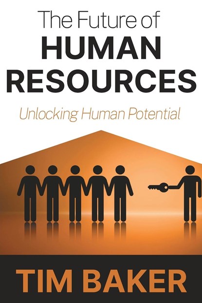 The Future of Human Resources, Tim Baker - Paperback - 9781637422298