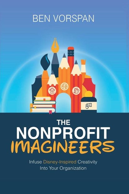 The Nonprofit Imagineers, Ben Vorspan - Paperback - 9781637424575