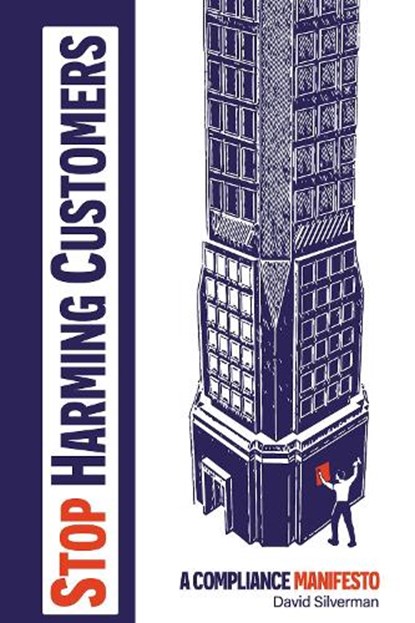 Stop Harming Customers, David Silverman - Paperback - 9781637425398