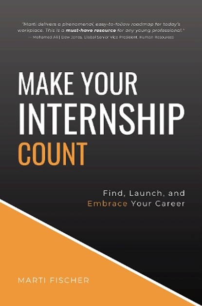 Make Your Internship Count, Marti Fischer - Paperback - 9781637425572