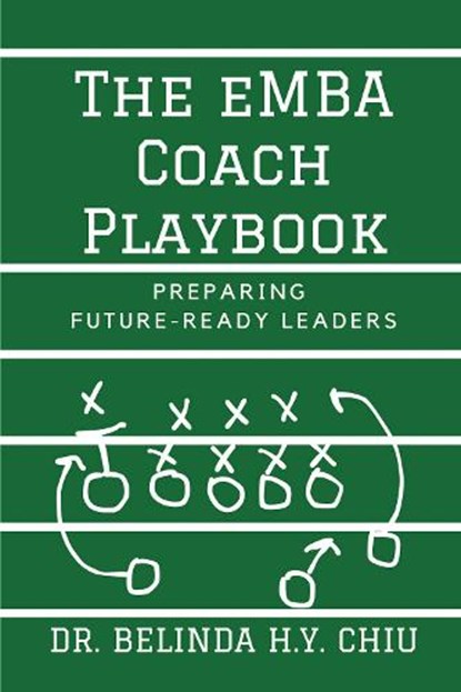 The eMBA Coach Playbook, Belinda H. Y. Chiu - Paperback - 9781637427927