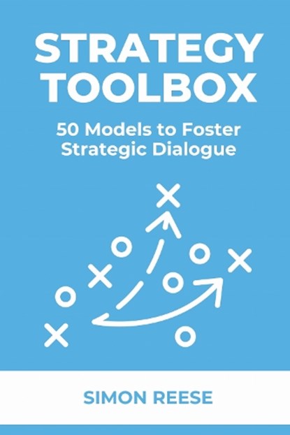 The Strategy Toolbox, Simon Reese - Paperback - 9781637428405