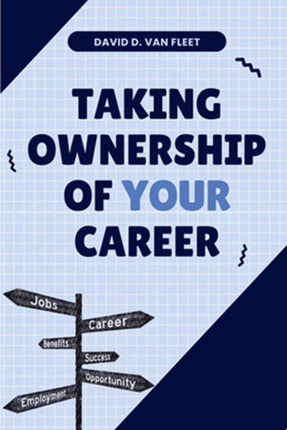 Taking Ownership of Your Career, David D. Van Fleet - Paperback - 9781637428948