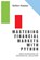 Mastering Financial Markets with Python, Sofien Kaabar - Paperback - 9781637429266