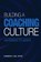 Building a Coaching Culture, Kimberly Lee - Paperback - 9781637429426