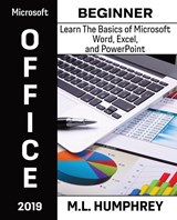 Microsoft Office 2019 Beginner - M L Humphrey - 9781637440490