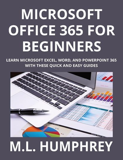Microsoft Office 365 for Beginners, M. L. Humphrey - Gebonden - 9781637441091