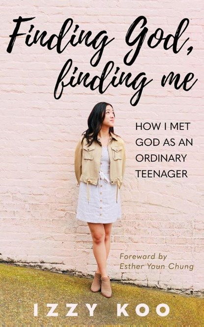Finding God, Finding Me, Izzy Koo - Paperback - 9781637460306
