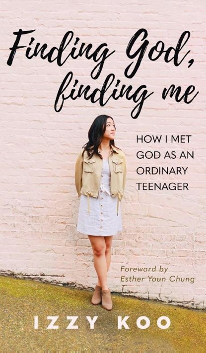 Finding God, Finding Me, Izzy Koo - Gebonden - 9781637460542