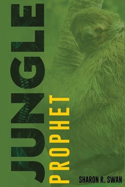 Jungle Prophet, SWAN,  Sharon R - Paperback - 9781637461327