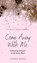 Come Away with Me, Janice Rigel - Gebonden - 9781637461808
