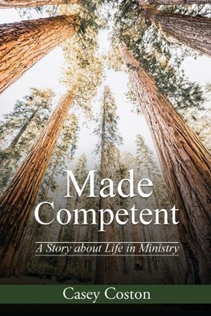 Made Competent, Casey Coston - Paperback - 9781637462799