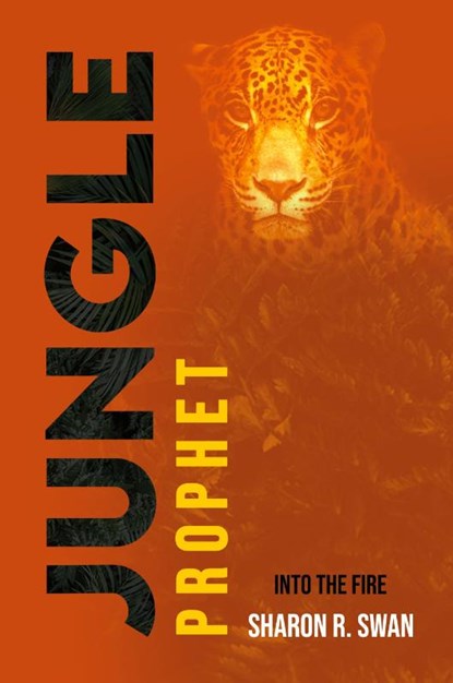 Jungle Prophet, Sharon R. Swan - Paperback - 9781637462836
