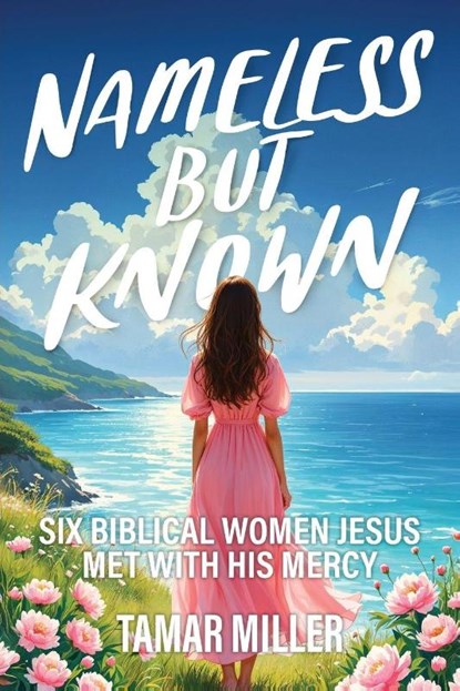 Nameless but Known, Tamar Miller - Paperback - 9781637463321