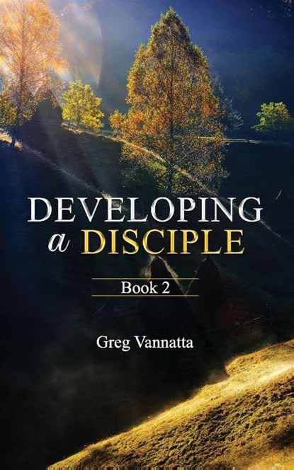 Developing A Disciple, Greg Vannatta - Paperback - 9781637463802