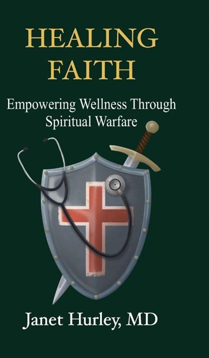 Healing Faith, MD Janet Hurley - Gebonden - 9781637466919