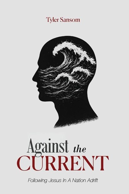 Against the Current, Tyler Sansom - Paperback - 9781637466995