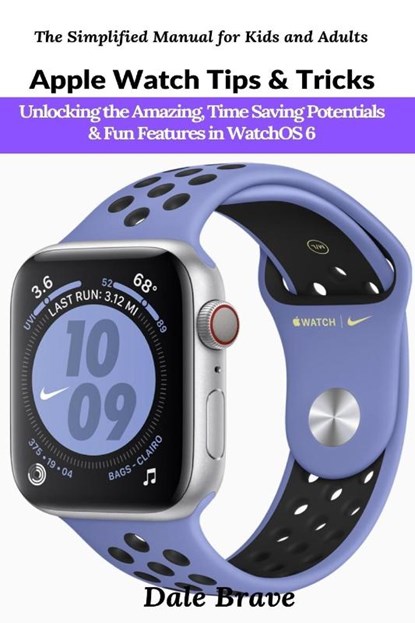 Apple Watch Tips & Tricks, Dale Brave - Paperback - 9781637501832