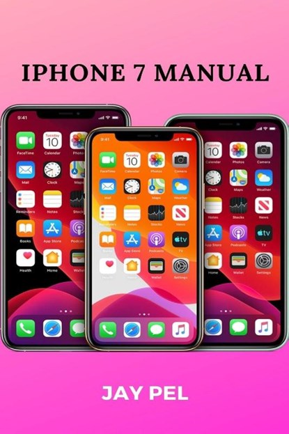 iPhone 7 Manual, Jay Pel - Paperback - 9781637502181