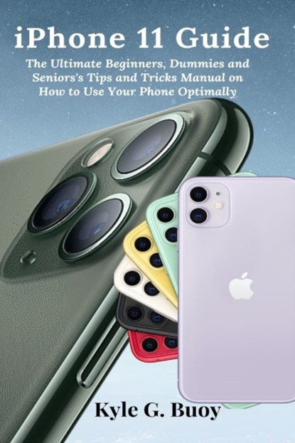 iPhone 11 Guide, Kyle G Buoy - Paperback - 9781637502433