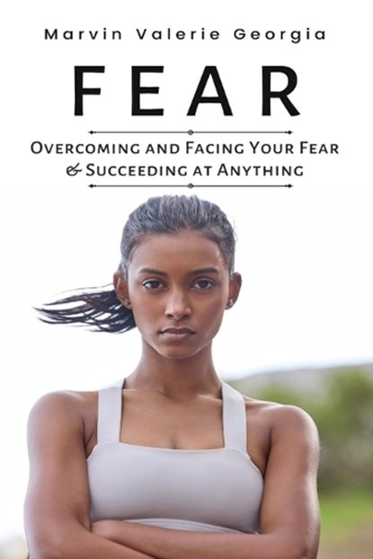 Fear, GEORGIA,  Marvin Valerie - Paperback - 9781637503324