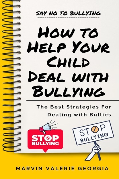 How to Help Your Child Deal with Bullying, Marvin Valerie Georgia - Paperback - 9781637503478