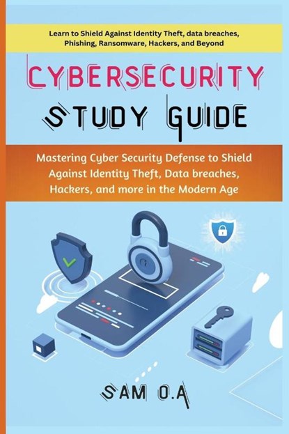 Cybersecurity Study Guide, Sam O. A - Paperback - 9781637503904