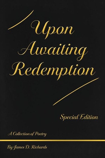 Upon Awaiting Redemption, Special Edition, James D Richards - Paperback - 9781637515310