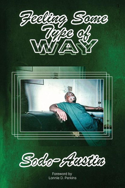 Feeling Some Type of Way, Sodo Austin - Paperback - 9781637515518