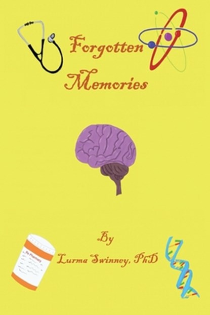 Forgotten Memories, Lurma L Swinney - Paperback - 9781637522912