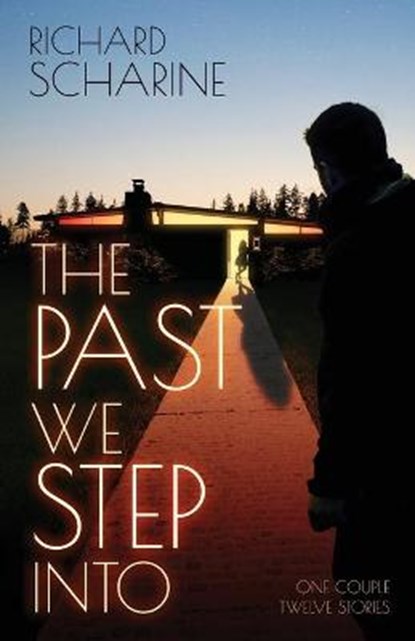 The Past We Step Into, SCHARINE,  Richard - Paperback - 9781637528235