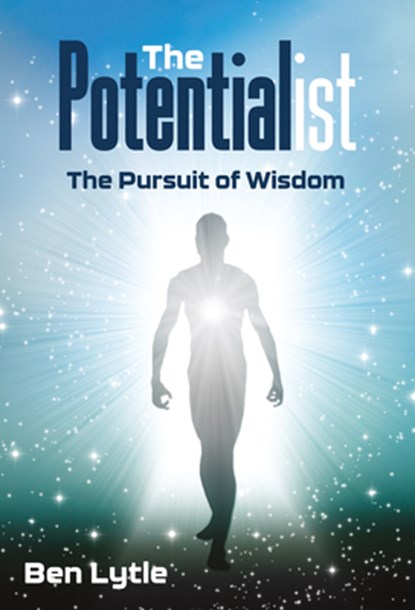 The Potentialist: The Pursuit of Wisdom, Ben Lytle - Gebonden - 9781637557198