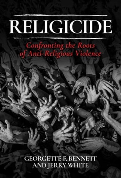 Religicide, Georgette F. Bennett ; Jerry White - Ebook - 9781637581025