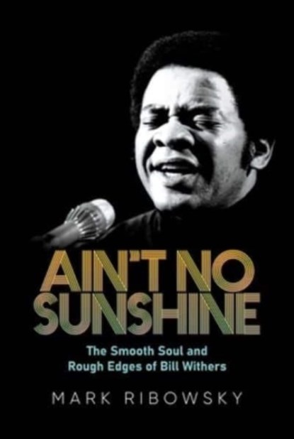 Ain't No Sunshine, Mark Ribowsky - Gebonden - 9781637585429