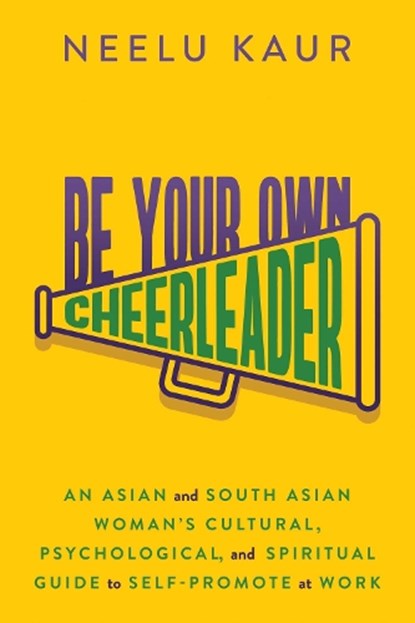 Be Your Own Cheerleader, Neelu Kaur - Paperback - 9781637586341