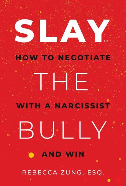 Zung, R: Slay the Bully, Rebecca Zung - Paperback - 9781637586860