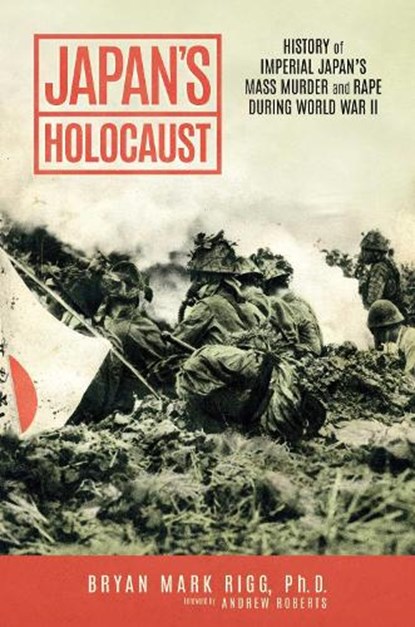 Rigg, B: Japan's Holocaust, Bryan Mark Rigg - Paperback - 9781637586884