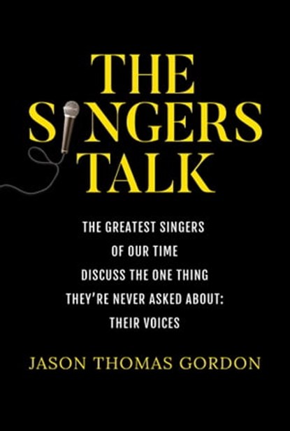 The Singers Talk, Jason Thomas Gordon - Ebook - 9781637587003