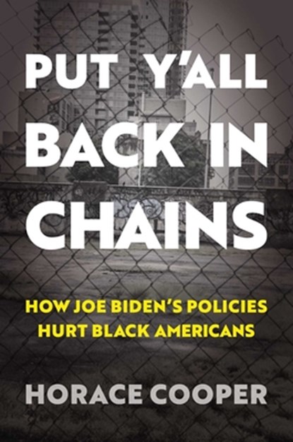 Put Y'all Back in Chains, Horace Cooper - Gebonden - 9781637587065