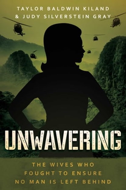 Unwavering, Taylor Baldwin Kiland ; Judy Silverstein Gray - Ebook - 9781637587386