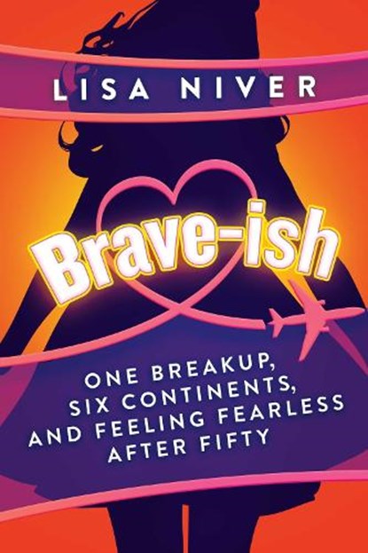 Brave-Ish, Lisa Niver - Paperback - 9781637587812