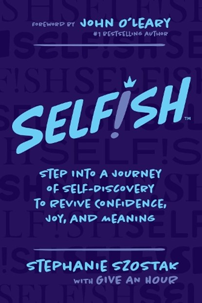 Selfish, Stephanie Szostak - Paperback - 9781637588895