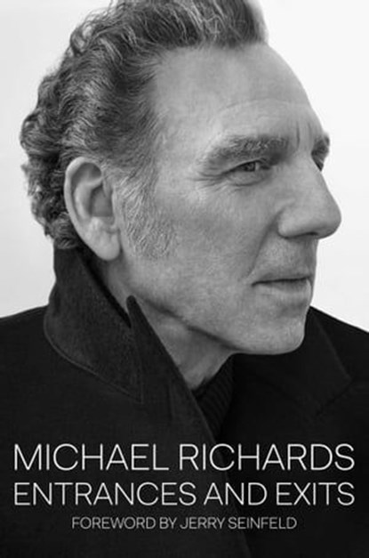 Entrances and Exits, Michael Richards - Ebook - 9781637589144