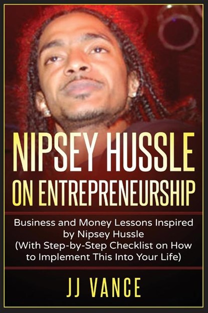 Nipsey Hussle on Entrepreneurship, Jj Vance - Paperback - 9781637608630