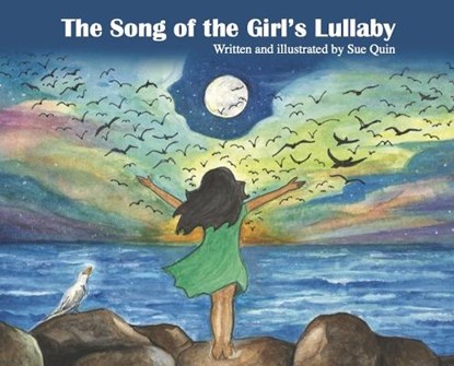The Song of the Girl’s Lullabye, Sue Quin - Gebonden - 9781637610244