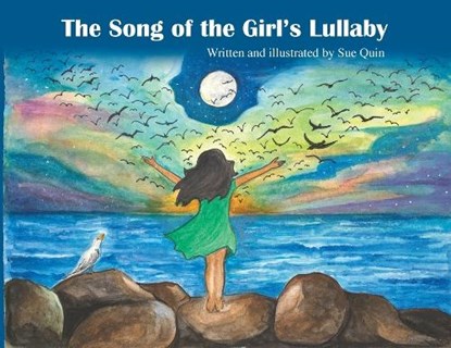 The Song Of The Girl's Lullaby, Sue Quin - Paperback - 9781637611166