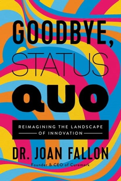 Goodbye, Status Quo, Joan Fallon - Ebook - 9781637630365