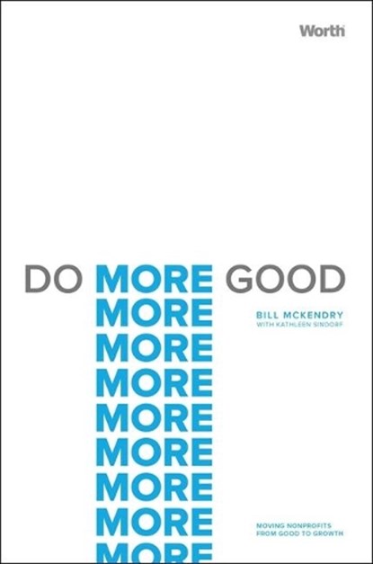 Do More Good, Bill McKendry - Gebonden - 9781637630396