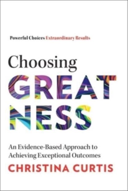 Choosing Greatness, Christina Curtis - Gebonden - 9781637631744