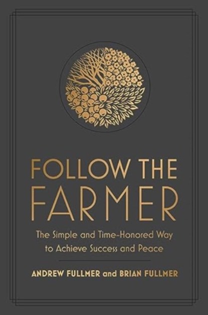 Follow the Farmer, Brian Fullmer ; Andrew Fullmer - Gebonden - 9781637631997